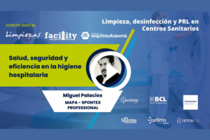 Miguel Palacios (Mapa - Spontex Profesional): salud, seguridad y eficiencia en la higiene hospitalaria