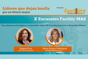 Raquel Cruz y Nuria Gómez: una alianza estratégica y sostenible entre ISS Facility Services y Securitas Direct