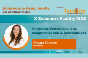 Nayara Fuentes (Nespresso): Nespresso Professional y su compromiso con la sostenibilidad