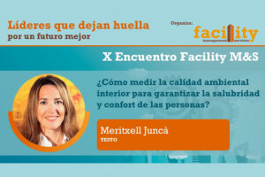 Meritxell Juncà (Testo): ¿cómo medir la calidad ambiental interior para garantizar la salubridad y confort de las personas?