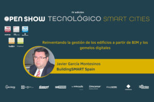 Javier García Montesinos (buildingSMART Spain): Reinventando la gestión de los edificios a partir de BIM y los gemelos digitales