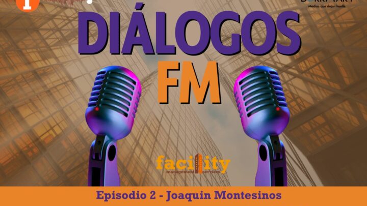 Episodio 2 Dialogos FM. Joaquin Montesinos.