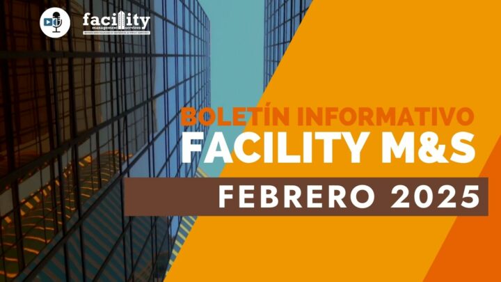 Boletín informativo de Facility Management and Services febrero 2025